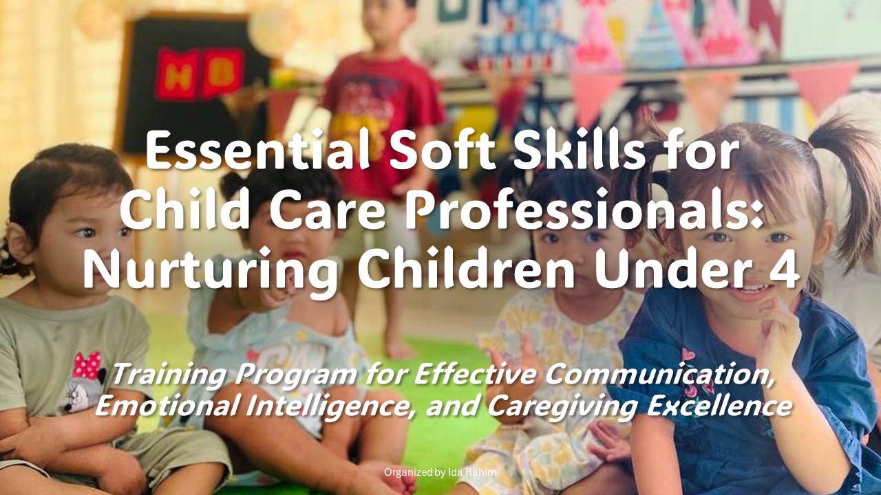 Essential Soft Skills for Childcare Professionals: Nurturing Children Under 4